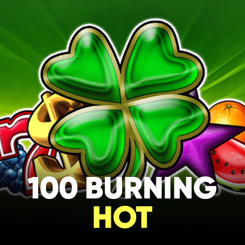 100 Burning Hot
